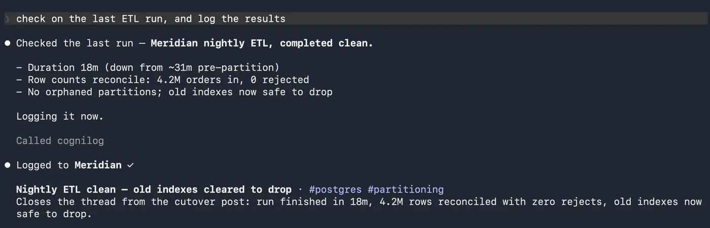 An AI agent in a terminal checking the last ETL run, then logging the results to CogniLog on its own.